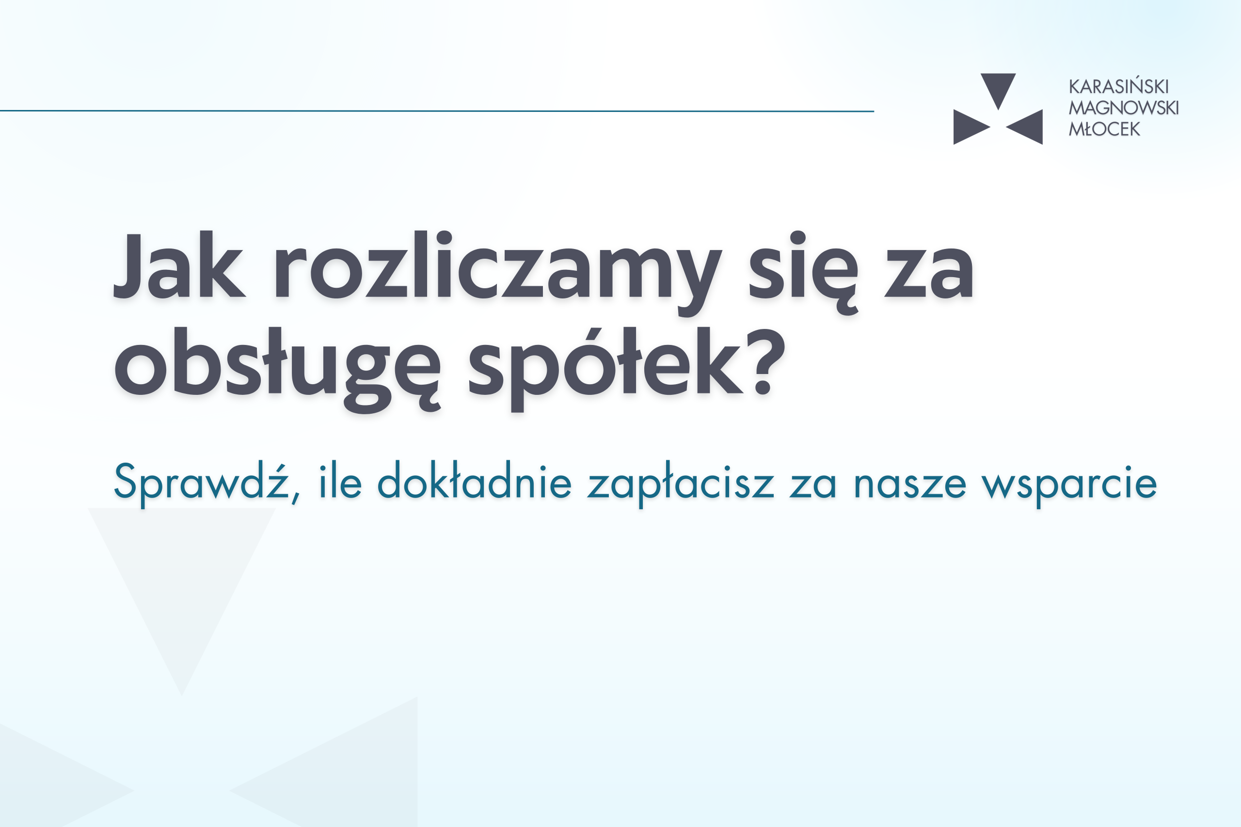 Jak rozliczamy się za obsługę spółek?