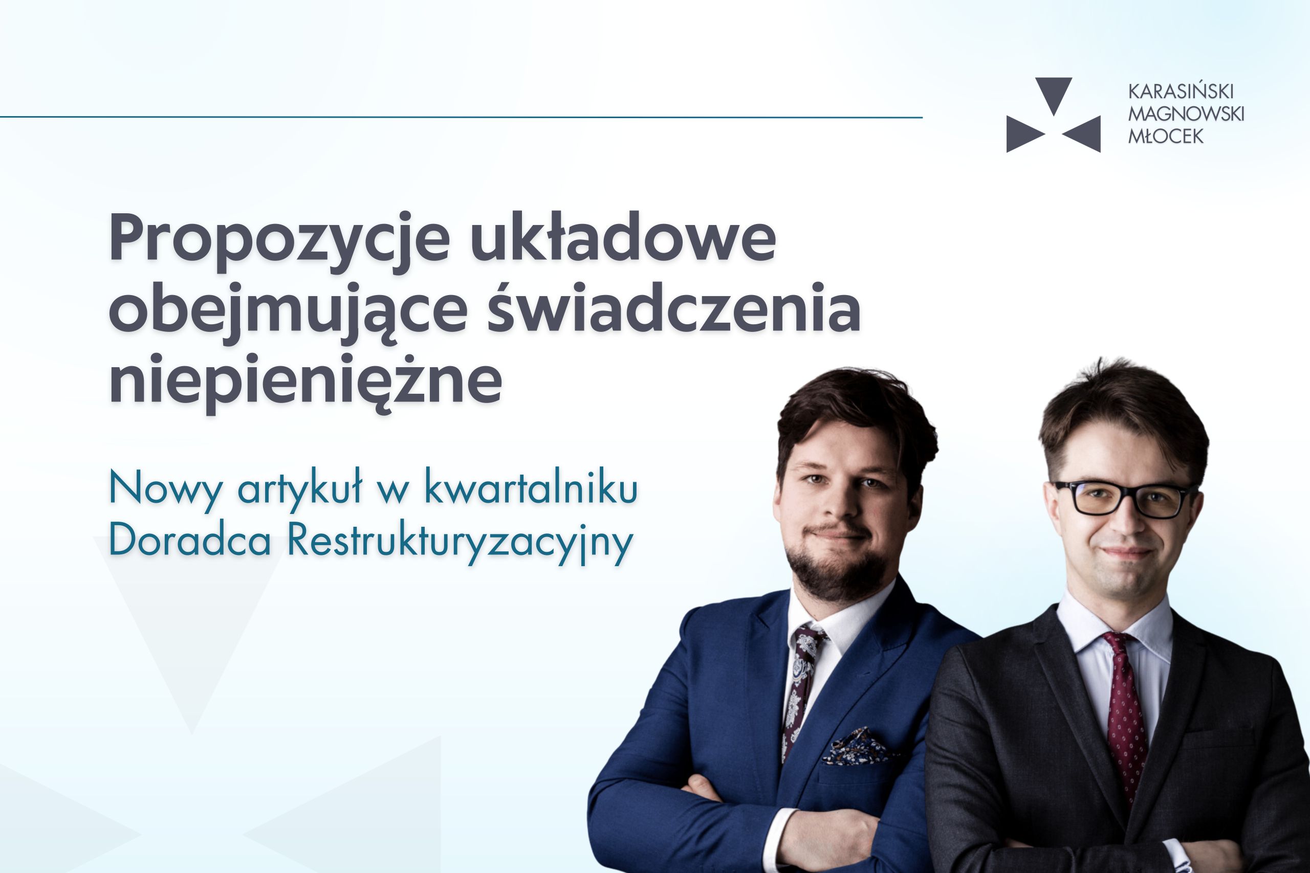 Propozycje układowe obejmujące świadczenia niepieniężne – nowy artykuł ekspertów KKM Legal
