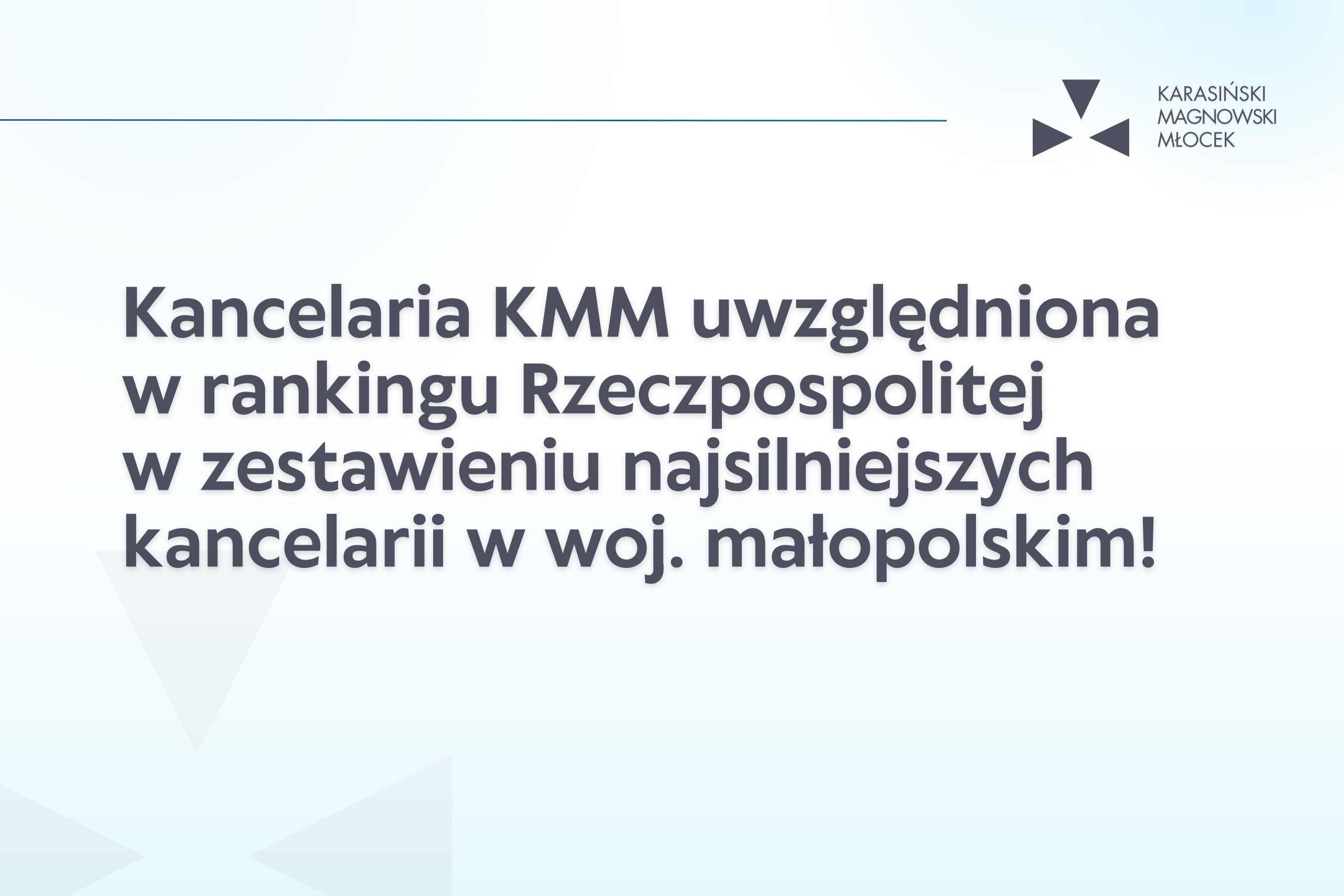 Kancelaria KMM w zestawieniu najsilniejszych kancelarii w woj. małopolskim!