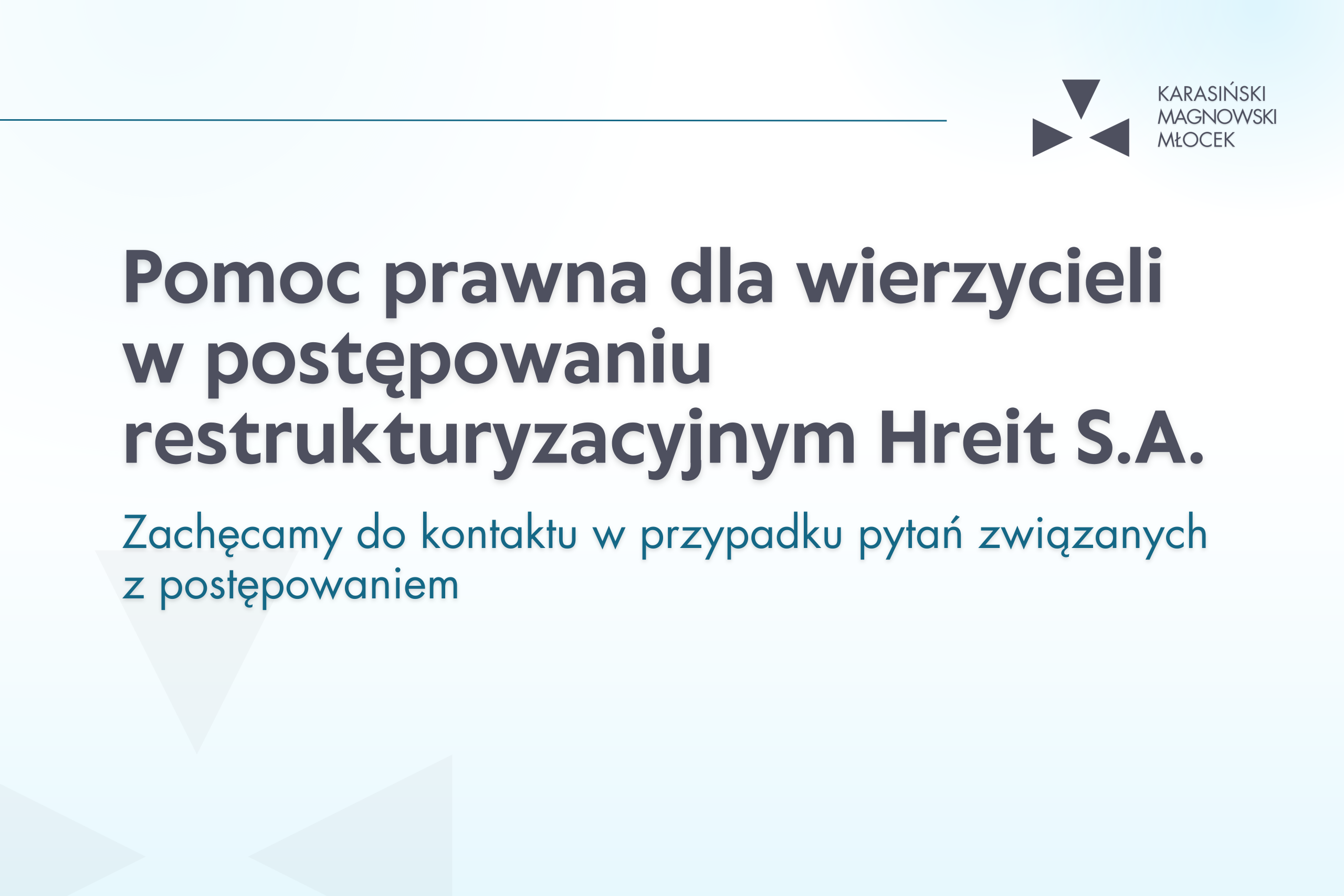 Pomoc prawna wierzycielom w postępowaniu restrukturyzacyjnym Hreit S.A.