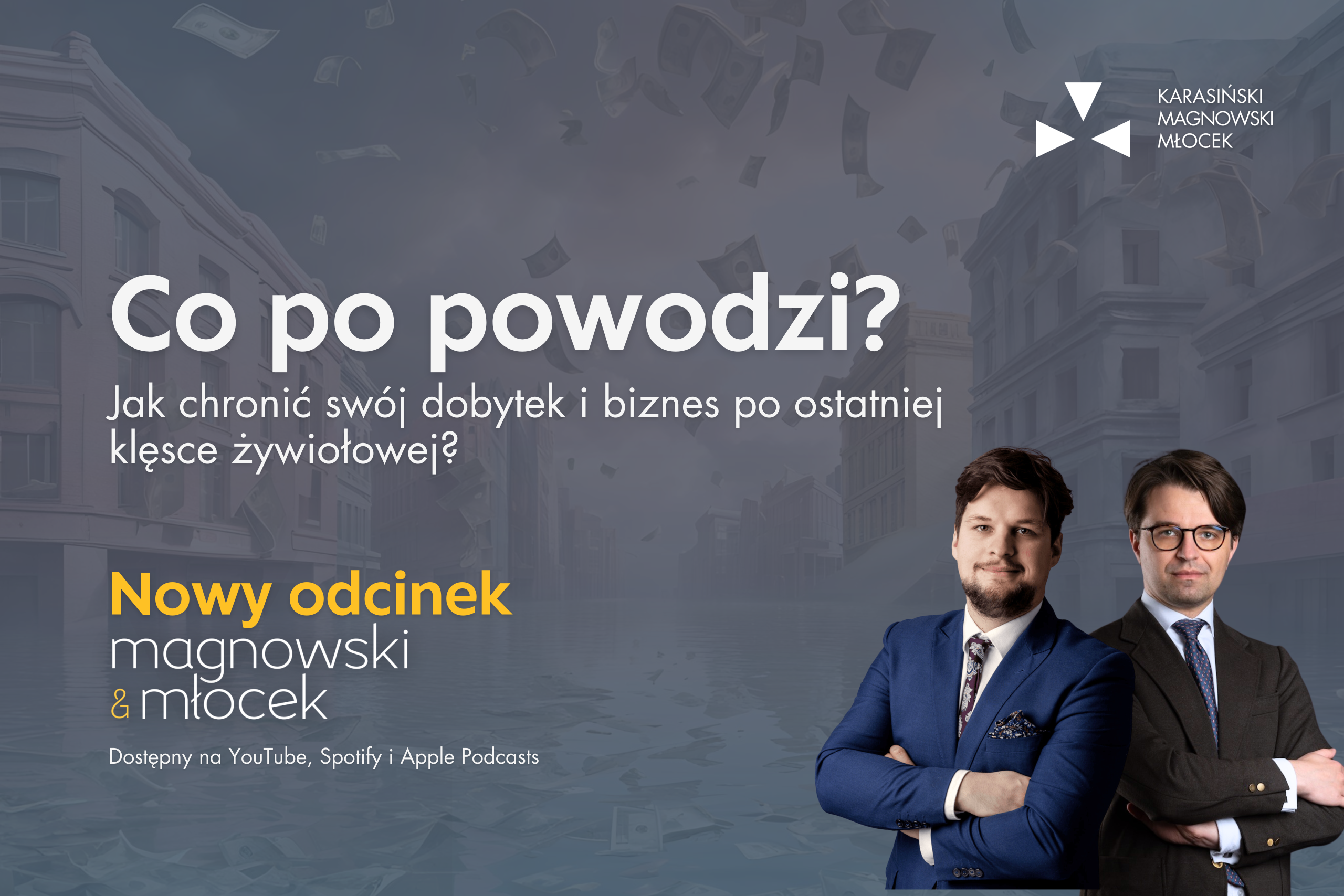 Co po powodzi? Jak chronić swój dobytek i biznes po ostatniej klęsce żywiołowej?