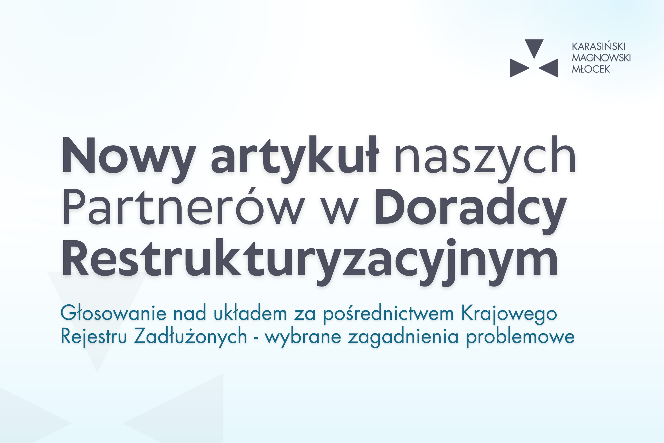 Nowy artykuł naszych Partnerów w Doradcy Restrukturyzacyjnym