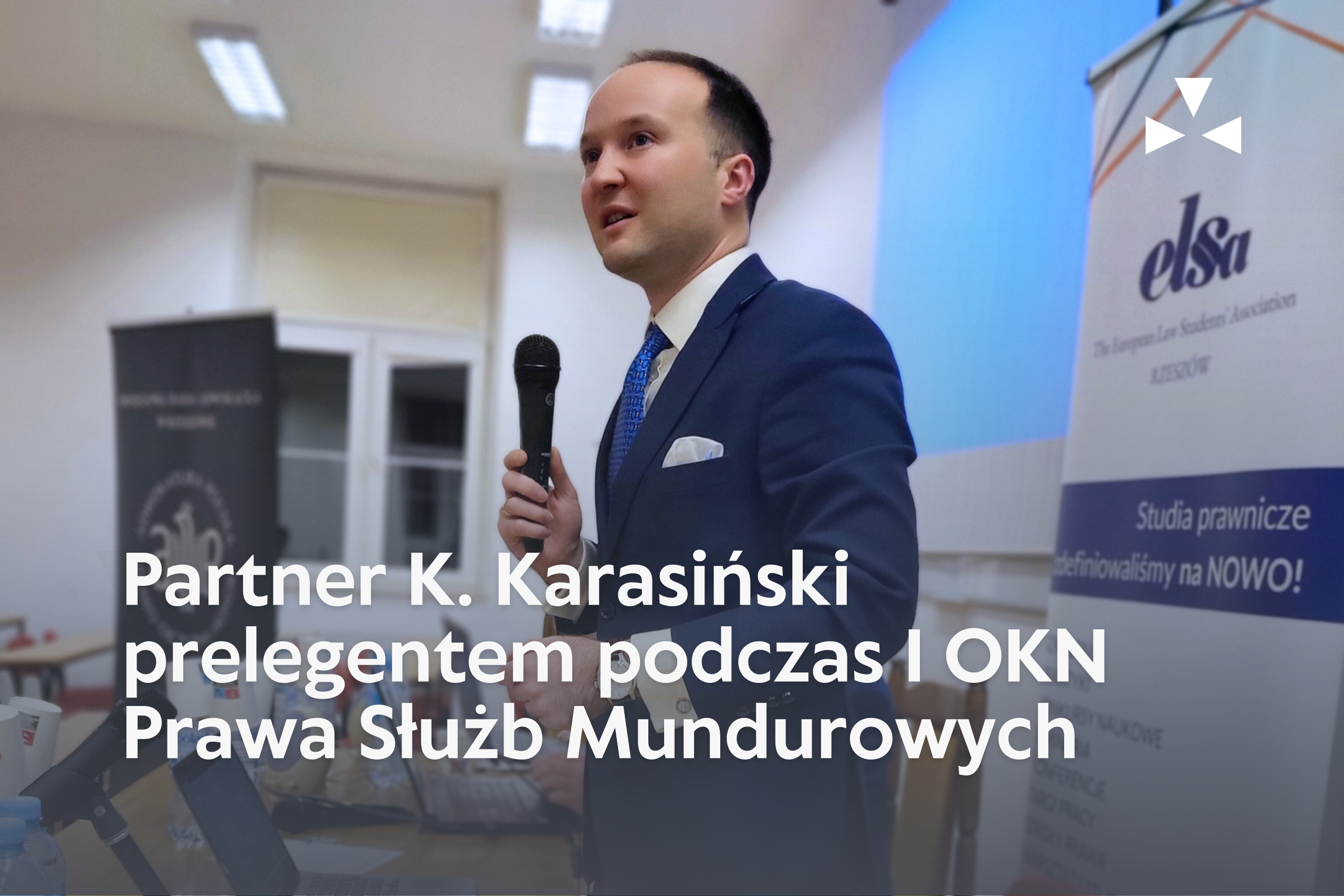 Partner K. Karasiński prelegentem podczas I Ogólnopolskiej Konferencji Naukowej Prawa Służb Mundurowych