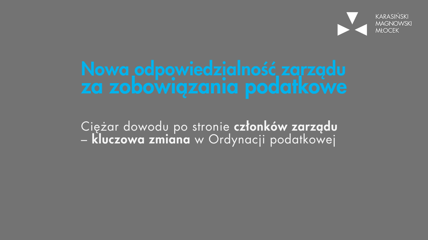 Projekt nowelizacji Ordynacji podatkowej – nowe zasady odpowiedzialności członków zarządu