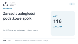 Zarząd a zaległości podatkowe spółki — art. 116 Ordynacji podatkowej.