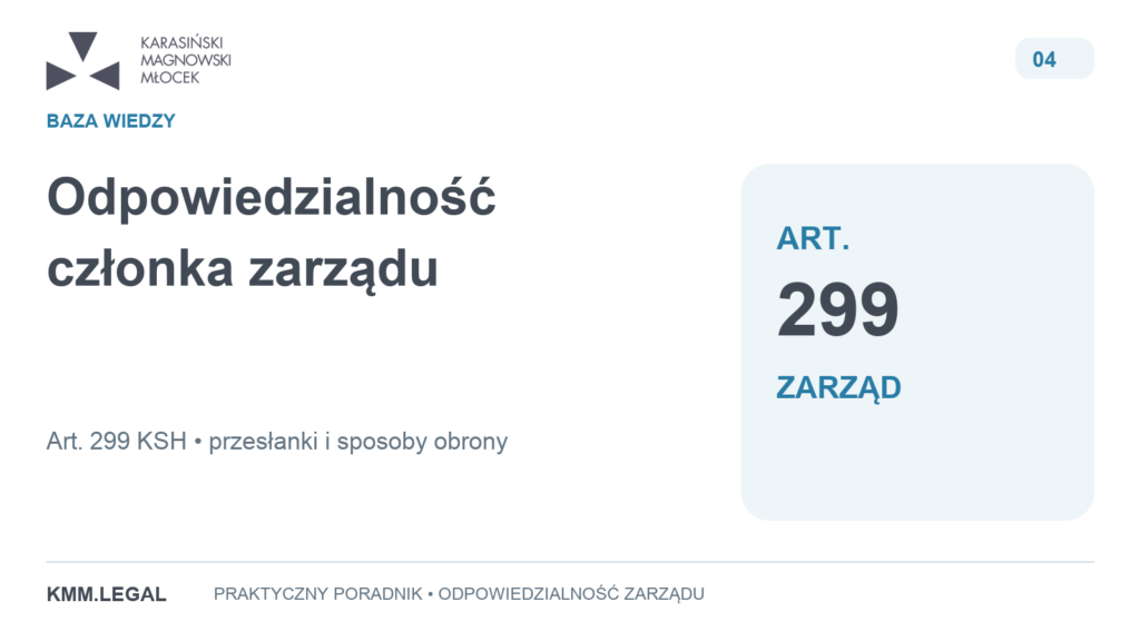 Odpowiedzialność członka zarządu z art. 299 KSH — przesłanki i sposoby obrony.