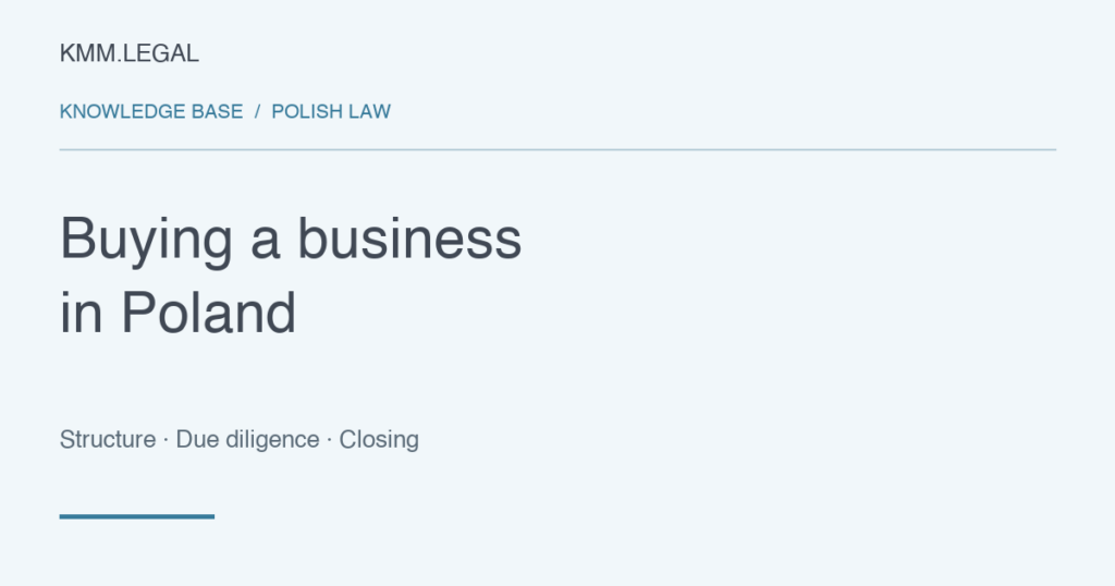 Buying a business in Poland: a guide for foreign investors — KMM.LEGAL