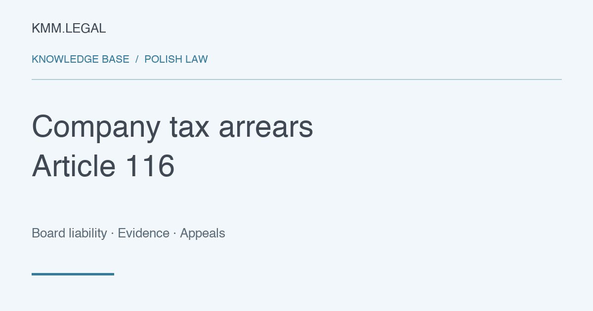 Directors’ liability for Polish tax arrears: Article 116 — KMM.LEGAL